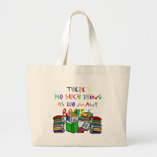 Bolsa Tote Grande Não há nenhuma coisa como livros demais!