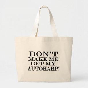 Bolsa Tote Grande Não me faça obter meu Autoharp