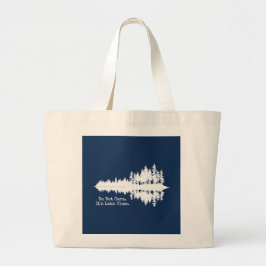 Bolsa Tote Grande Não Me Importo. É Hora do Lago.