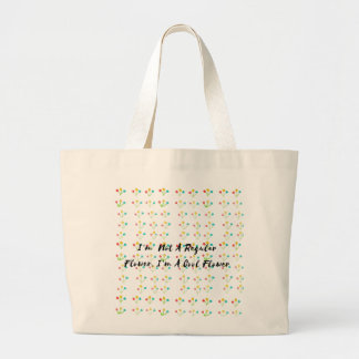 Bolsa Tote Grande Não Sou Uma Flor Comum, Sou Uma Flor Legal