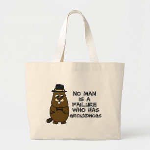 Bolsa Tote Grande Nenhum homem é um fracasso que tem Groundhogs