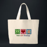 Bolsa Tote Grande Neurologista Paz Amor Neurologia<br><div class="desc">O presente da neurologia Peace Love para um neurologista especializado em distúrbios cerebrais e neurociência. Um legal neurocirurgião ou enfermeiro de neurologia presente.</div>