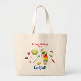 Bolsa Tote Grande Nunca muito cedo para um coquetel Fruta