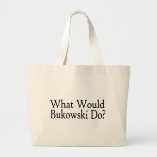 Bolsa Tote Grande O que Bukowski faria