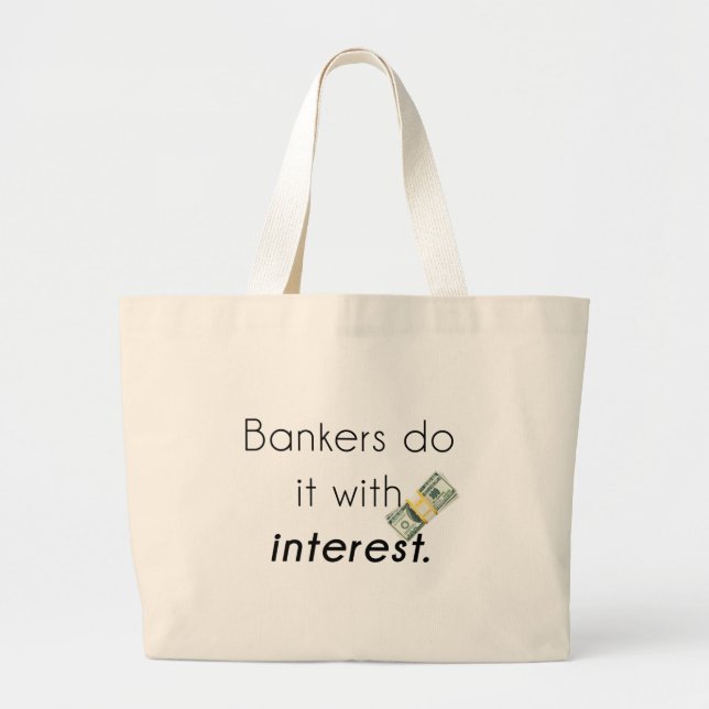 Bolsa Tote Grande Os banqueiros fazem isso! (Frente)