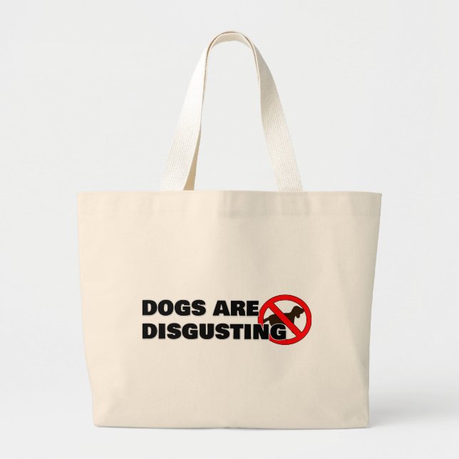 Bolsa Tote Grande Os cães são nojentos (Frente)
