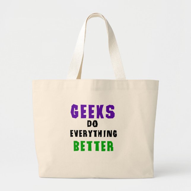 Bolsa Tote Grande Os geeks fazem tudo melhor (Frente)