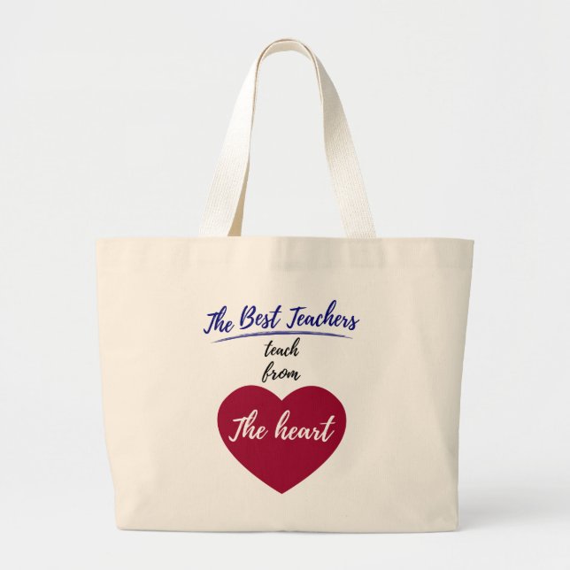 Bolsa Tote Grande Os melhores professores ensinam do coração (Frente)