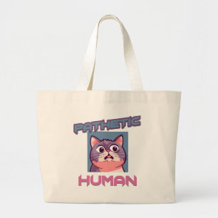 Bolsa Tote Grande Patético Humano - Design de Gato Engraçado