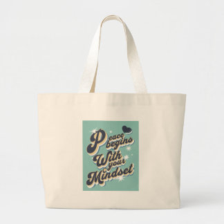 Bolsa Tote Grande Peace Begins With Your Mindset