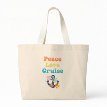 Peace Love Cruise  Large Tote Bag