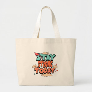 Bolsa Tote Grande Permaneça Forte Hoje
