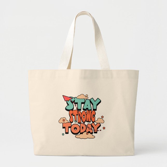 Bolsa Tote Grande Permaneça Forte Hoje (Frente)