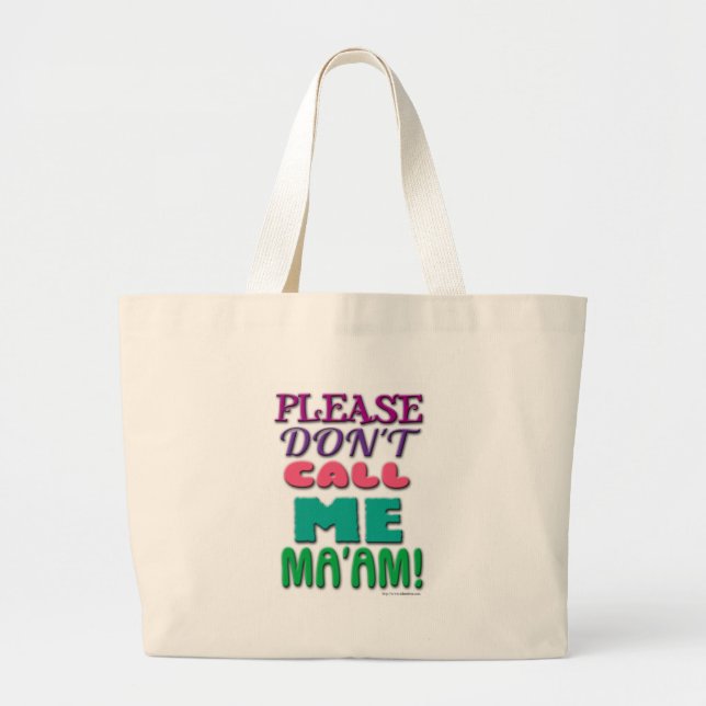 Bolsa Tote Grande Por favor, não me chame de Maam! (Frente)