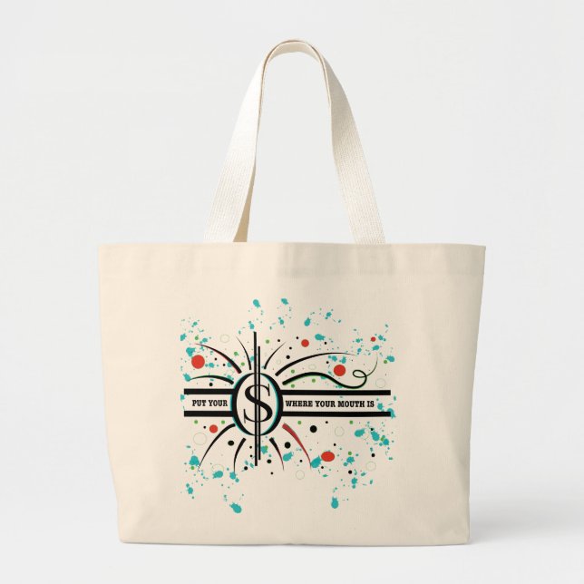 Bolsa Tote Grande Put your money where your mouth is QUOTE (Frente)