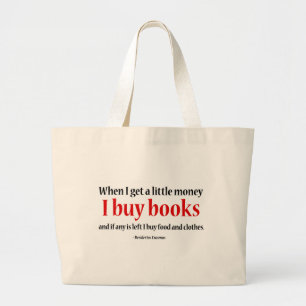 Bolsa Tote Grande Quando eu obtenho pouco dinheiro, eu compro livros