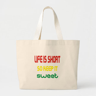 Bolsa Tote Grande Saco Life Is Short So Keep It Sweet