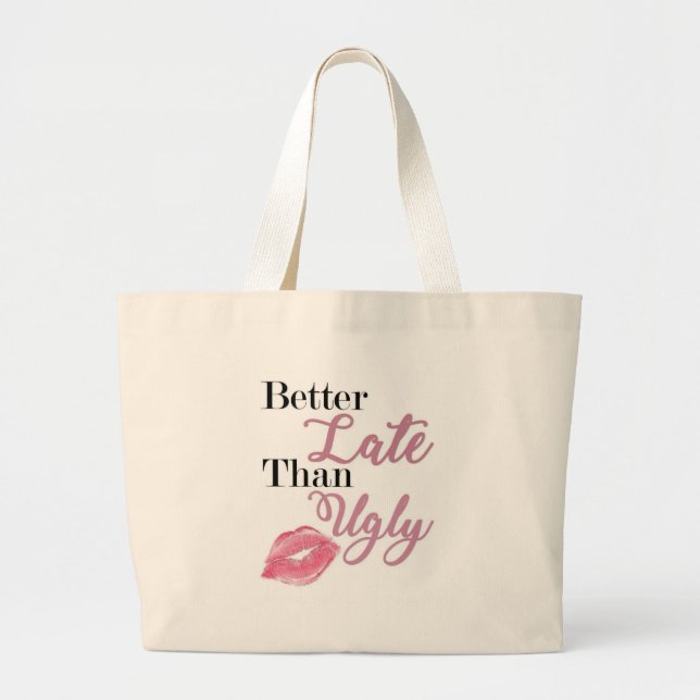 Bolsa Tote Grande Saco Luxe Tote "Melhor Tarde Que Feio" (Frente)