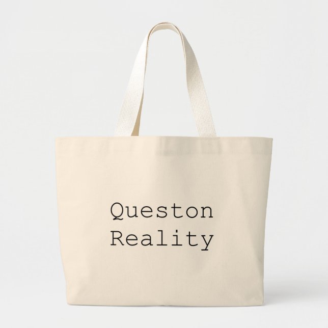 Bolsa Tote Grande Sacola da realidade da pergunta (Frente)