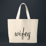 Bolsa Tote Grande Sacola de Wifey<br><div class="desc">Sacola perfeita para uma festa de solteira ou um newlywed durante sua lua de mel!</div>