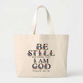 Bolsa Tote Grande Salmo 46:10 Fique Parado e Conheça Letras Florais