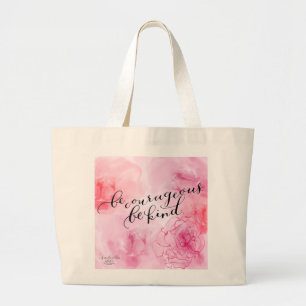 Bolsa Tote Grande Seja Corajoso, Seja gentil, Rosa, Trabalho de arte