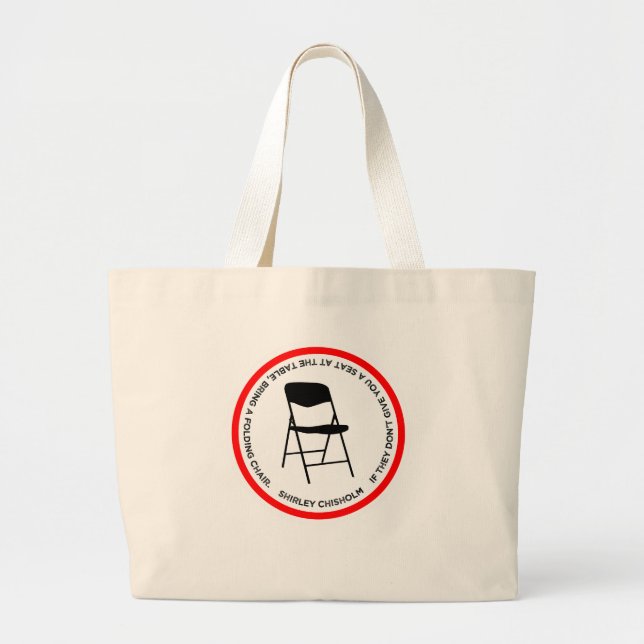 Bolsa Tote Grande Shirley Chisholm Folding Chair Quote Empowering (Frente)