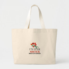 Bolsa Tote Grande Sou a Irmã Dela & Dama de Honra