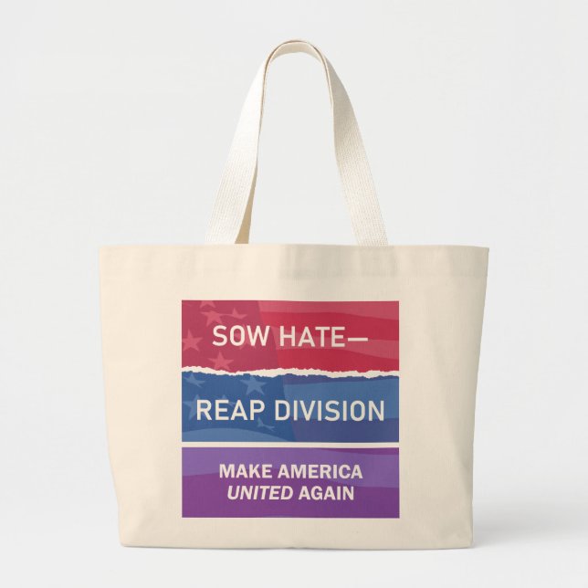 Bolsa Tote Grande Sow Hate-Reap Division; Make America UNITED Again (Frente)