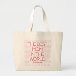 Bolsa Tote Grande The Best Mom In The World Red Quote Personalized