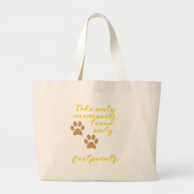 Bolsa Tote Grande Tome apenas memórias, deixe apenas pegadas. (Frente)