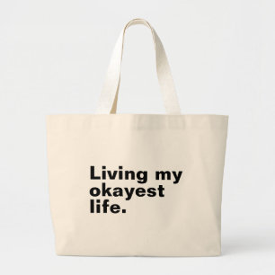 Bolsa Tote Grande Vivendo minha vida mais agradável. design de texto
