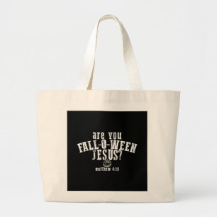 Bolsa Tote Grande Você é Outono-O-Halloween Jesus Cristão Halloween