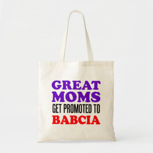 Bolsa Tote Great Moms Get Promoted To Babcia Polish Tote Bag