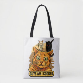Bolsa Tote Guys Am I Cooked? Funny Cat Meme Panic Reaction