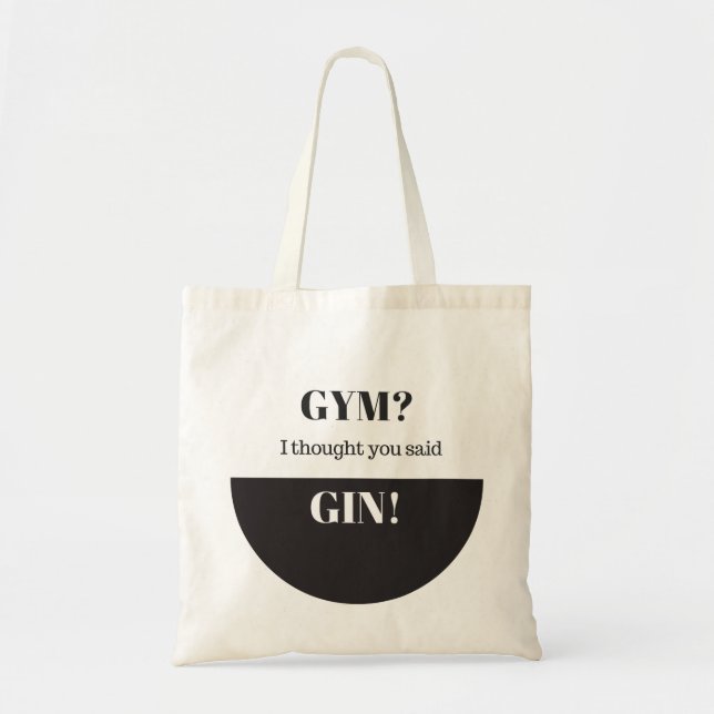 Bolsa Tote Gym? Eu Pensei Que Você Disse Gin (Frente)
