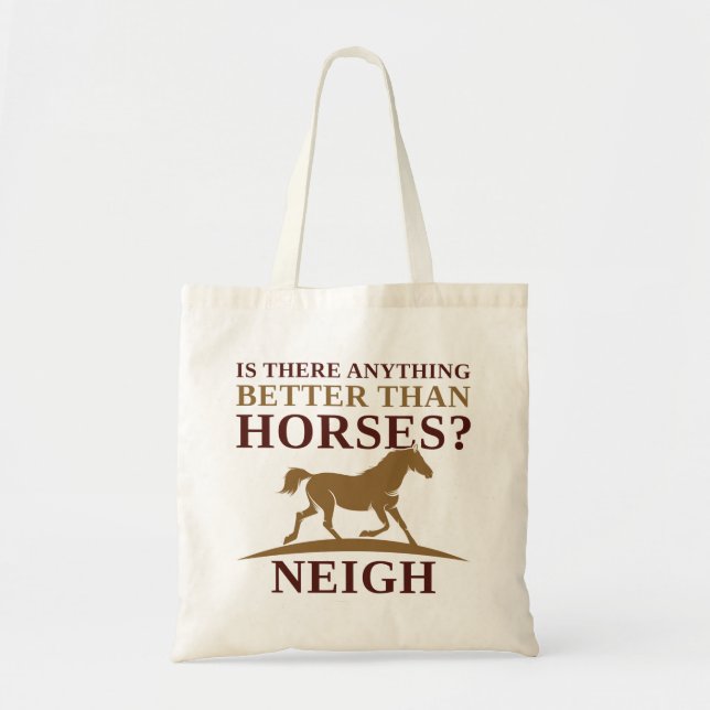 Bolsa Tote Há Algo Melhor Que Cavalos Próximos? (Frente)