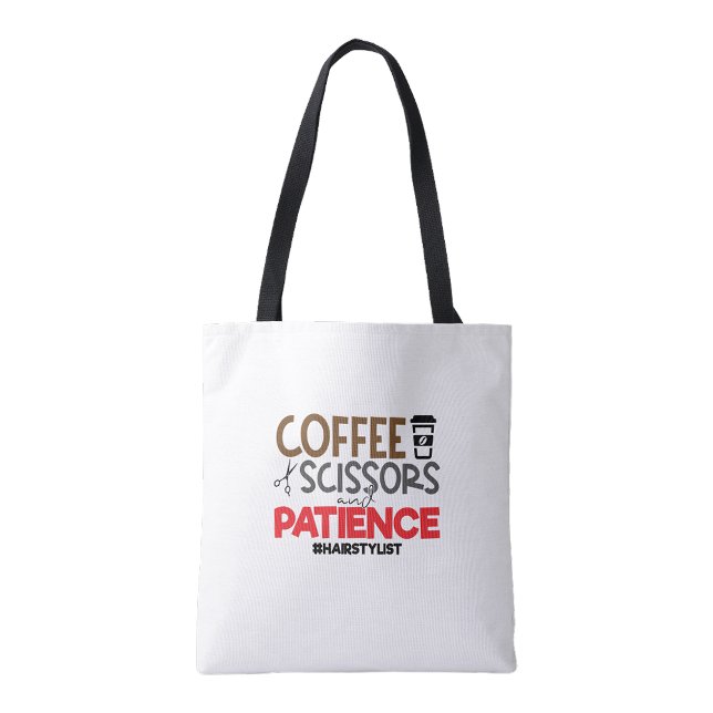 Bolsa Tote Hairstylists Coffee, scissors and patience (Hairstylists Coffee, scissors and patience Tote Bag)