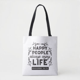 Bolsa Tote Happy Life with Faith – Proverbs 15:15 Art