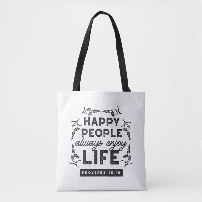 Bolsa Tote Happy Life with Faith – Proverbs 15:15 Art (Frente)