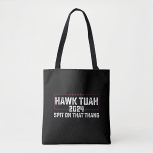 Bolsa Tote Hawk Tuah 2024 Cuspe Naquilo Presidencial 