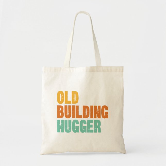 Bolsa Tote Historic Preservation, Old Building Hugger (Frente)