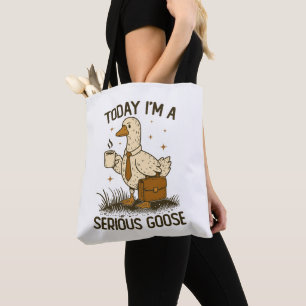 Bolsa Tote Hoje Sou Um Ganso Sério Animal de Trabalho de Escr