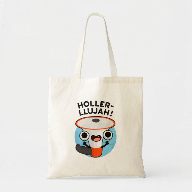 Bolsa Tote Holler-Llujah Funny Loud Hailer Pun (Frente)