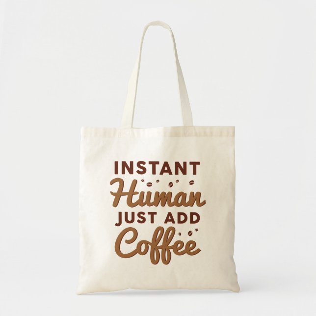 Bolsa Tote Homem Instantâneo Apenas adicione café (Frente)
