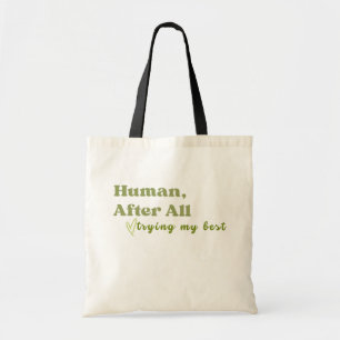 Bolsa Tote Humano Afinal, Tentando o Meu Melhor