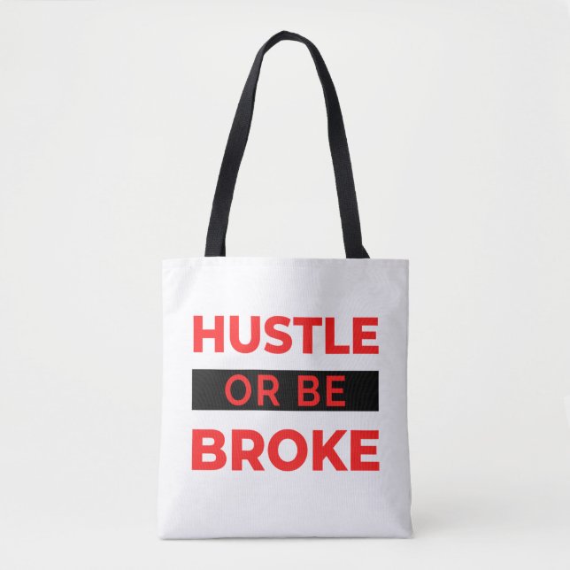Bolsa Tote Hustle Or Be Broke 2 (Frente)