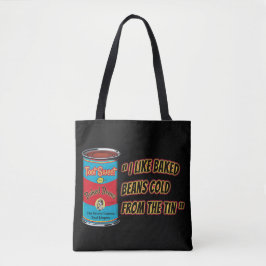 Bolsa Tote I Like Baked Beans Cold From The Tin