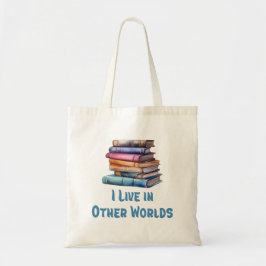 Bolsa Tote I Live in Other Worlds - Book Lover