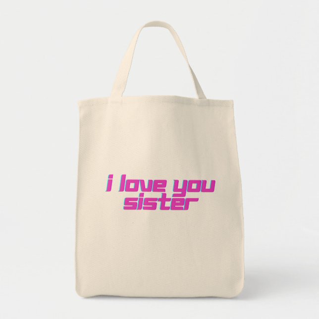 Bolsa Tote I Love You Sister  (Frente)